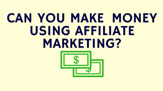 Can you Really Make Significant Money Using Affiliate Marketing_ (1)
