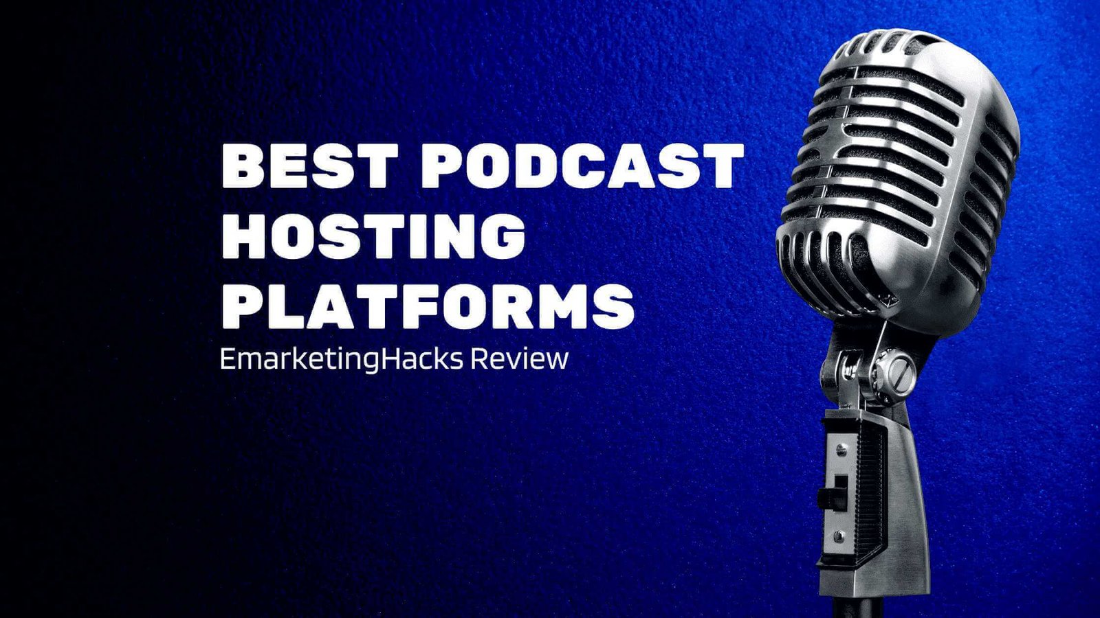 Best Podcast Hosting Platforms.
