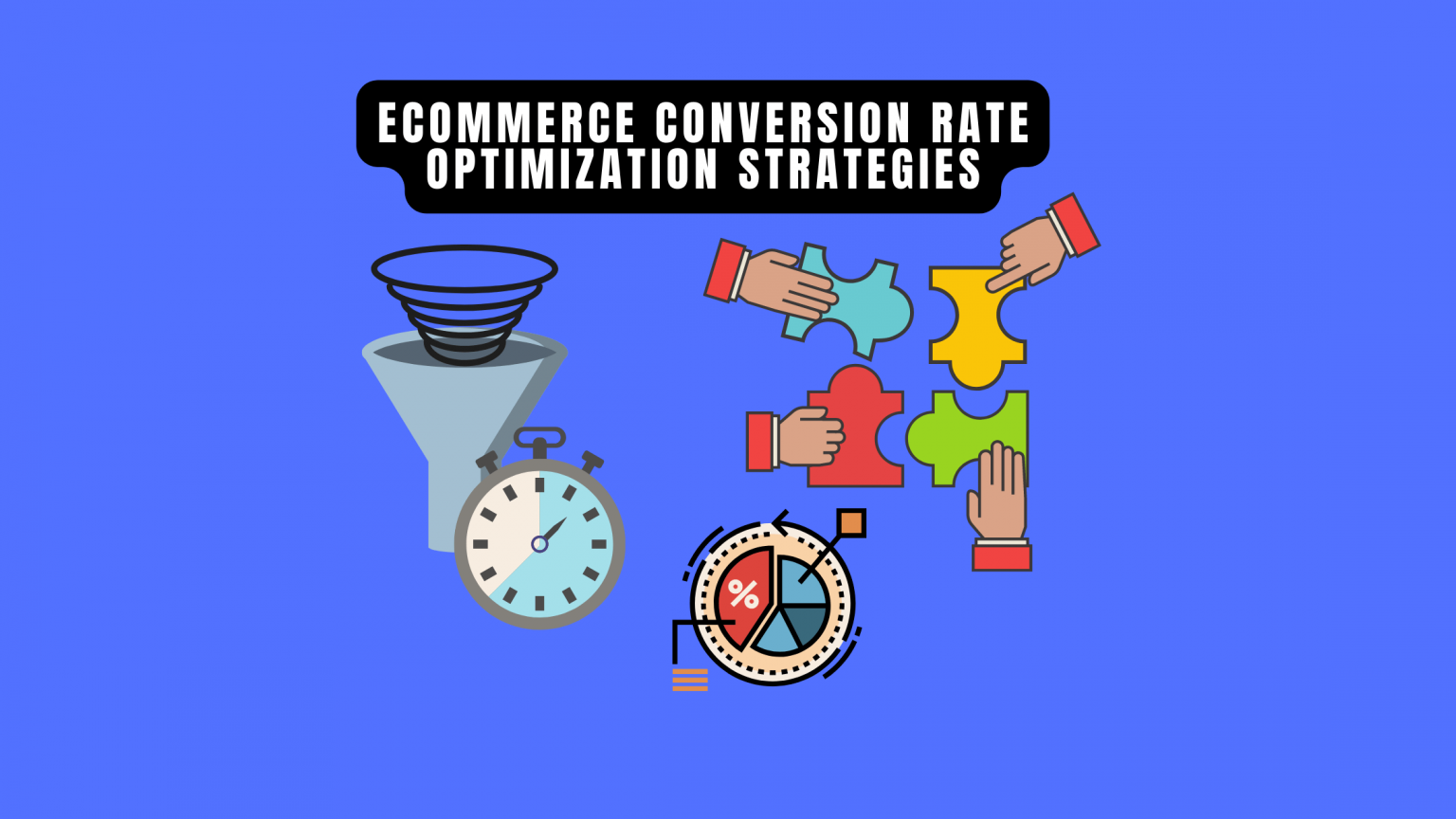 The Best ECommerce Conversion Rate Optimization Strategies (2024)