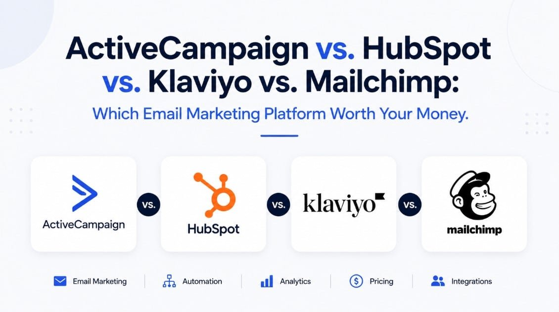 ActiveCampaign vs. HubSpot vs. Klaviyo vs. Mailchimp Which Email Marketing Platform Worth Your Money Updted
